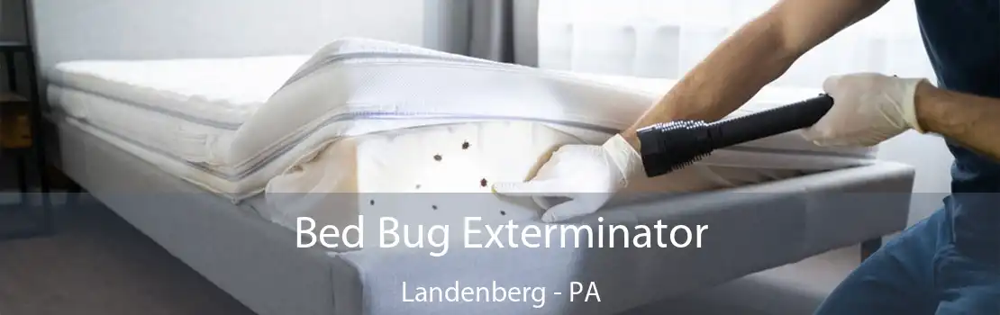 Bed Bug Exterminator Landenberg - PA