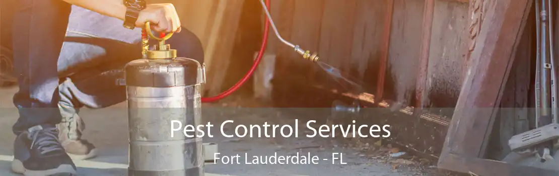 Pest Control Services Fort Lauderdale - FL