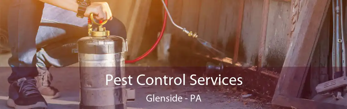 Pest Control Services Glenside - PA