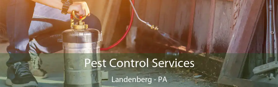 Pest Control Services Landenberg - PA