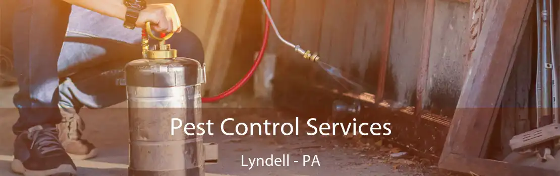 Pest Control Services Lyndell - PA