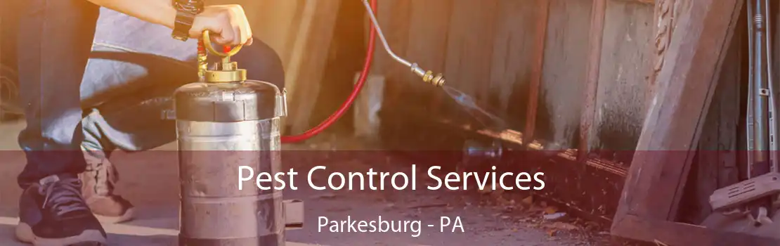 Pest Control Services Parkesburg - PA